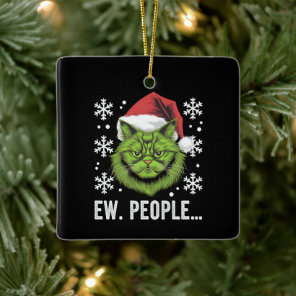 Funny Christmas Cat Ew People Meowy Cat Lovers  Ceramic Ornament