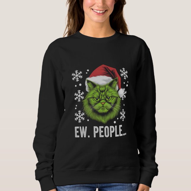 Funny Christmas Cat Ew People Meowy Cat Lovers  Sweatshirt (Front)