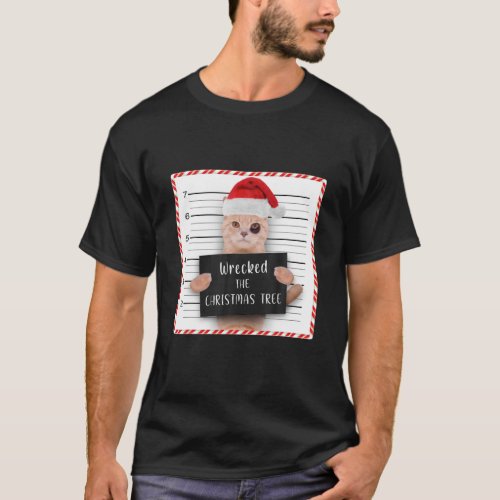 Funny Christmas Cat Mugshot Wrecked The Christmas T_Shirt