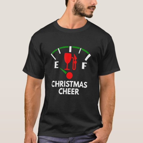 Funny Christmas Cheer Christmas Humor Fuel Gauge M T_Shirt