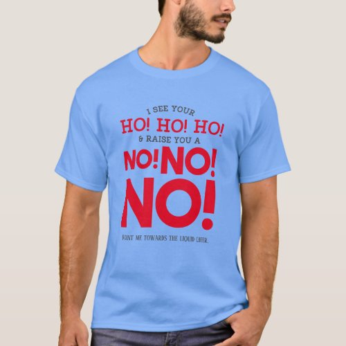 Funny Christmas Cheer _ NO NO NO Funny Blue T_Shirt