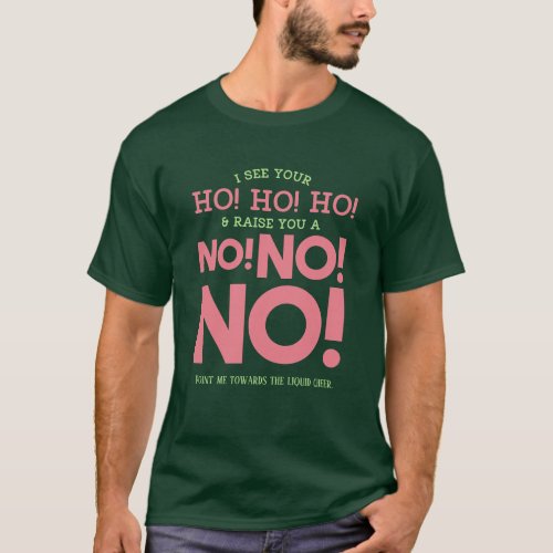 Funny Christmas Cheer _ NO NO NO Funny T_Shirt