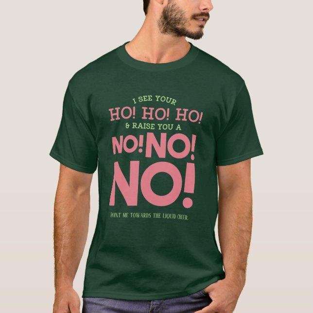 Funny Christmas Cheer - NO! NO! NO! Funny T-Shirt (Front)