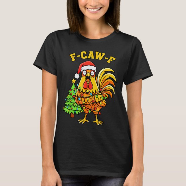 Funny Christmas Chicken Lights Santa Hat F-caw-f  T-Shirt (Front)