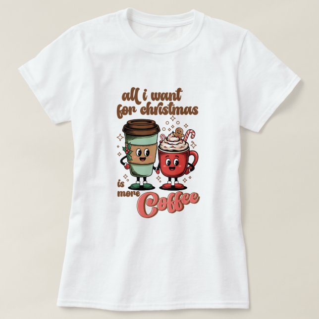 Funny Christmas Coffee T-Shirt for Women (Design Front)
