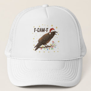 Funny Christmas Crow Raven F-CAW- F Trucker Hat