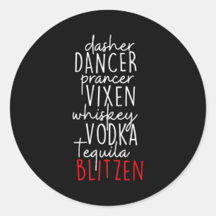 Funny Christmas Dasher Dancer Prancer Vixen Whiske Classic Round Sticker