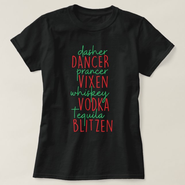 Funny Christmas Dasher Dancer Prancer Vixen Whiske T-Shirt (Design Front)