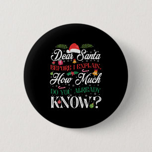 Funny Christmas Dear Santa How Much Do You Know Button