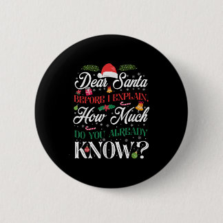 Funny Christmas Dear Santa How Much Do You Know Button
