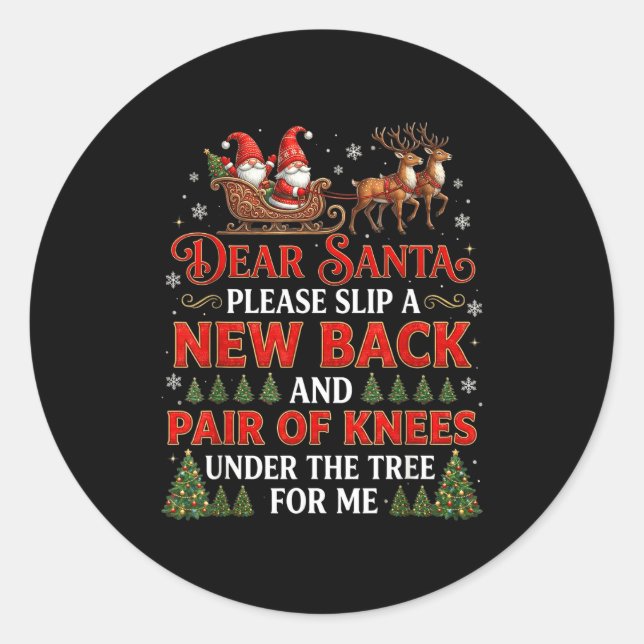 Funny Christmas Dear Santa Please Slip A New Back  Classic Round Sticker (Front)