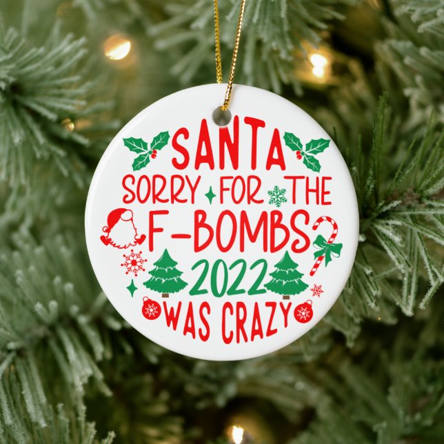 Funny Christmas Dear Santa Sorry for the F-bombs Ceramic Ornament (Tree)