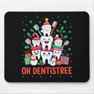 Funny Christmas Dentist Xmas Dental Oh Dentistree Mouse Pad