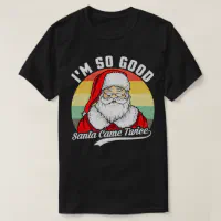 https://rlv.zcache.com/funny_christmas_dirty_santa_iu2019m_so_good_santa_t_shirt-rcb7ea64909f242cb8676923a9753b4f9_jgsdi_200.webp