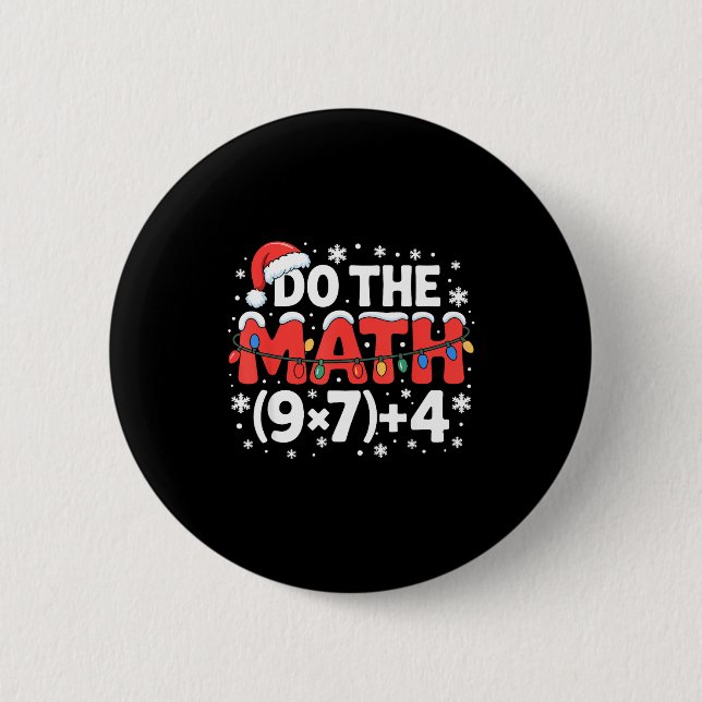 Funny Christmas Do The Math Meme 67 Holiday Humor  Button (Front)