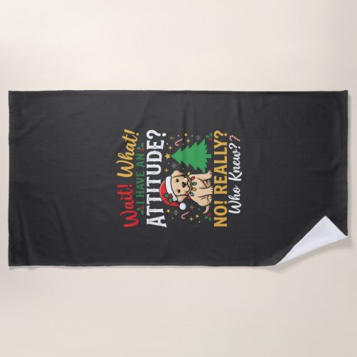 Funny Christmas Dog Attitude Holiday Beach Towel