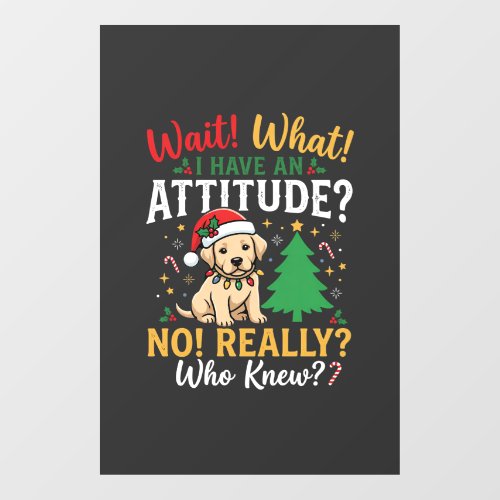 Funny Christmas Dog Attitude Holiday Window Cling