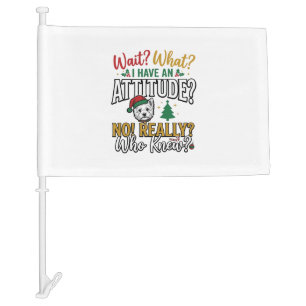 Funny Christmas Dog Attitude Quote Vintage Shirt D Car Flag