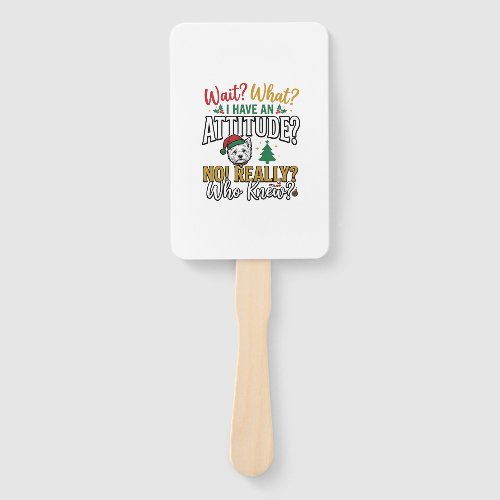 Funny Christmas Dog Attitude Quote Vintage Shirt D Hand Fan