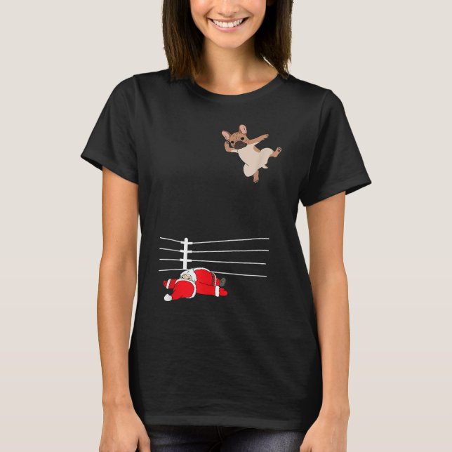 Funny Christmas Dog Xmas Wrestling Santa and Frenc T-Shirt (Front)