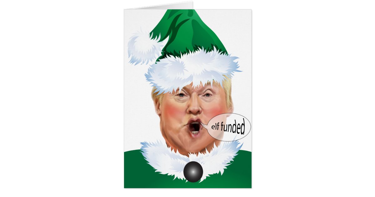 Funny Christmas Donald Trump Elf Card  Zazzle.com