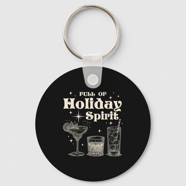 Funny Christmas Drinking Full Of Holiday Srit  Keychain (Front)