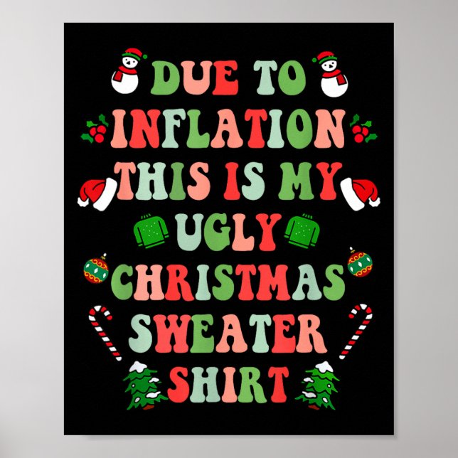 Funny Christmas Due To Inflation This Is My Ugly S Poster (Front)