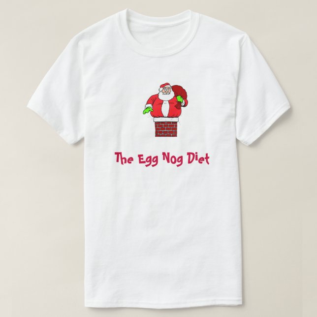 Funny Christmas Egg Nog Diet Fat Santa Claus T-Shirt (Design Front)