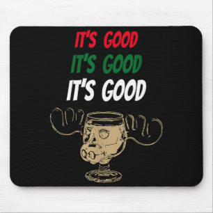 Funny Christmas Eggnog It's Good Moose Cup For Egg Mouse Pad