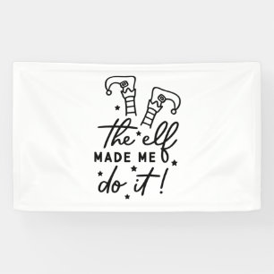 Funny Christmas Elf made me Do it Funny Retro Cool Banner