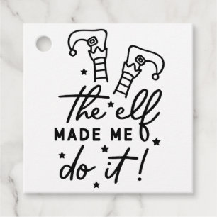 Funny Christmas Elf made me Do it Funny Retro Cool Favor Tags