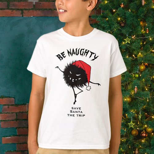 Funny Christmas Evil Character Be Naughty Kids T_Shirt