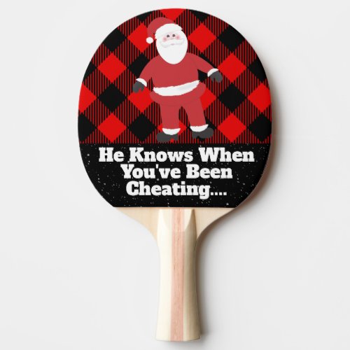 Funny Christmas Family Fun Santa Knows Cheating Ping Pong Paddle