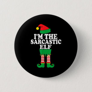 Funny Christmas Family I'm The Sarcastic Elf Button
