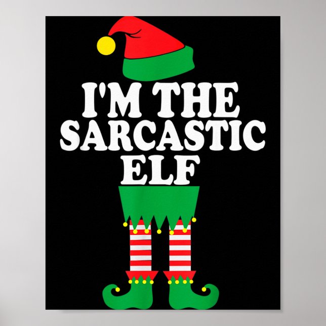 Funny Christmas Family I'm The Sarcastic Elf  Poster (Front)