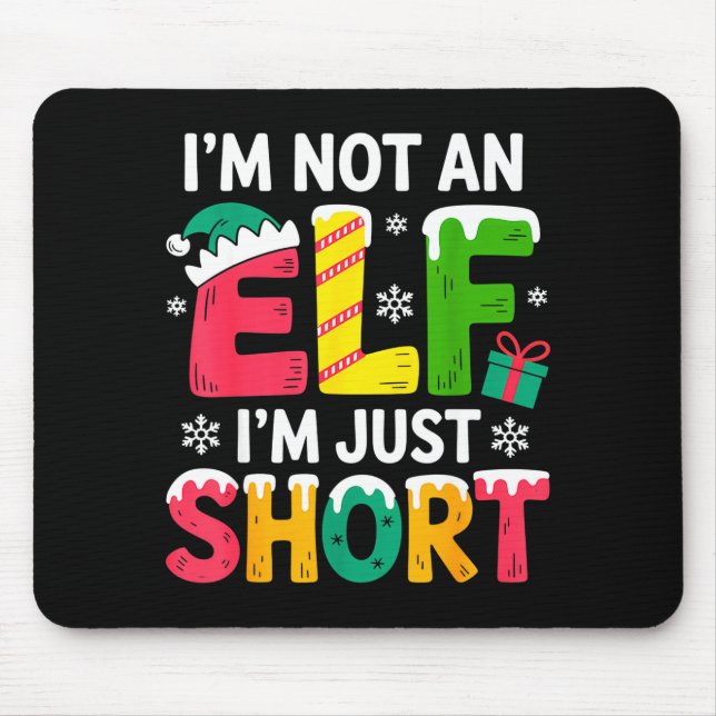 Funny Christmas Family Pajamas I'm Not An Elf I'm  Mouse Pad (Front)