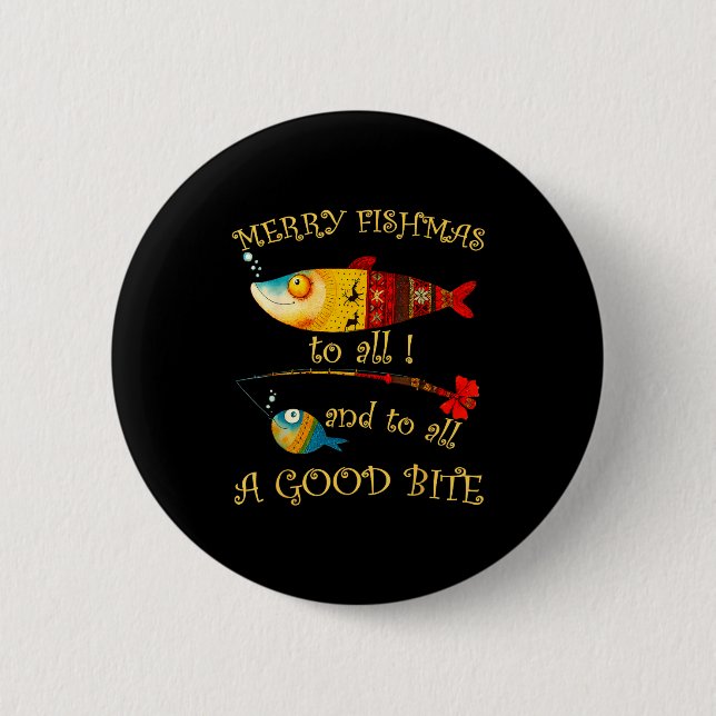 Funny Christmas Fisherman's Merry Fishmas To All F Button (Front)