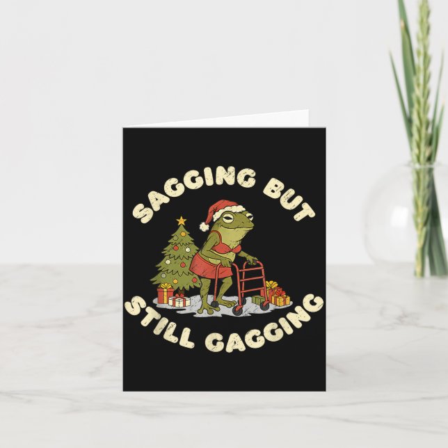 Funny Christmas Frog Sagging But Still Gagging Fro Card (Front)