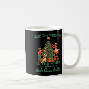 Funny Christmas From The Windows To The Walls I'm  Coffee Mug