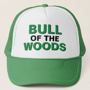 Funny Christmas Gift Idea for Dad BULL OF THE WOOD Trucker Hat