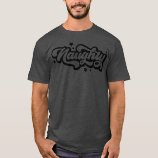 Funny Christmas Gift Naughty T-Shirt