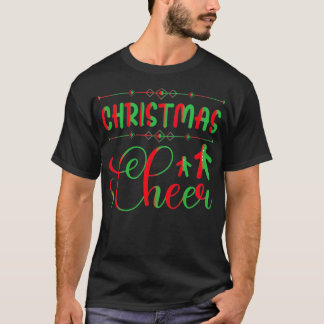 funny christmas gifts Christmas Cheer T-Shirt