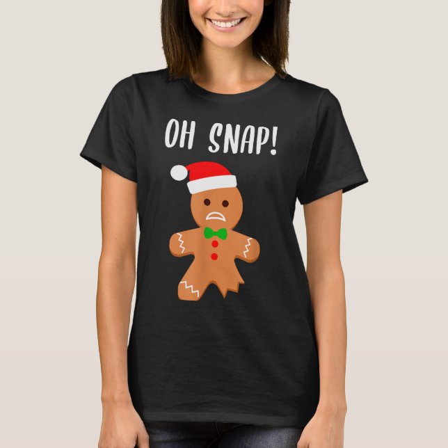 Funny Christmas Gingerbread Man Oh Snap Outfit Paj T-Shirt (Front)