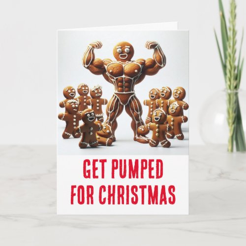 Funny Christmas Gingerbread pumped for Christmas Card