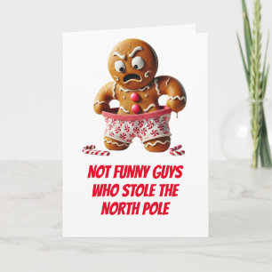 Funny Christmas Gingerbread - Stole the North Pole Holiday Card