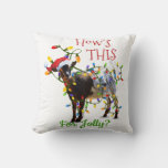 Funny Christmas Goat How's THIS for Jolly Throw Pillow