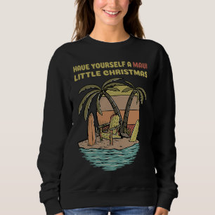 Funny Christmas Have Yourself A Maui Little Christ Sweatshirt