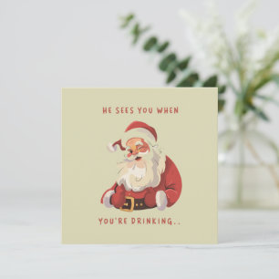 Funny Christmas He Sees You When You're Drinking Holiday Card