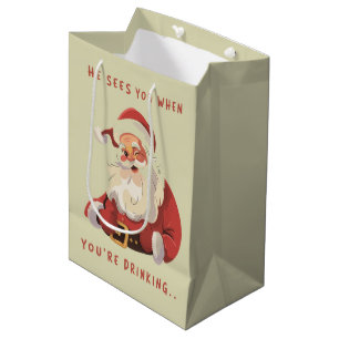 Funny Christmas He Sees You When You're Drinking Medium Gift Bag