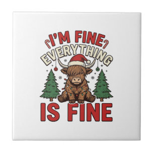 Funny Christmas Highland Cow I’m Fine Everything I Ceramic Tile